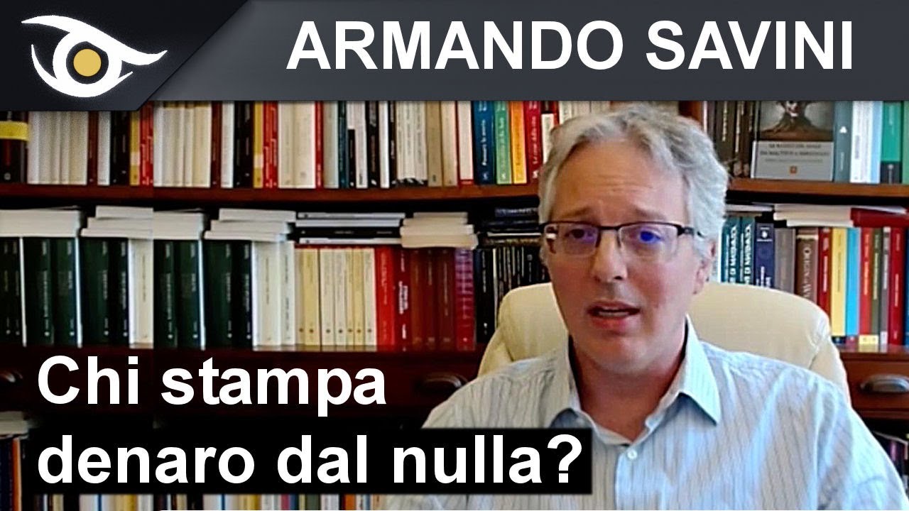 Armando Savini: chi stampa il denaro dal nulla?