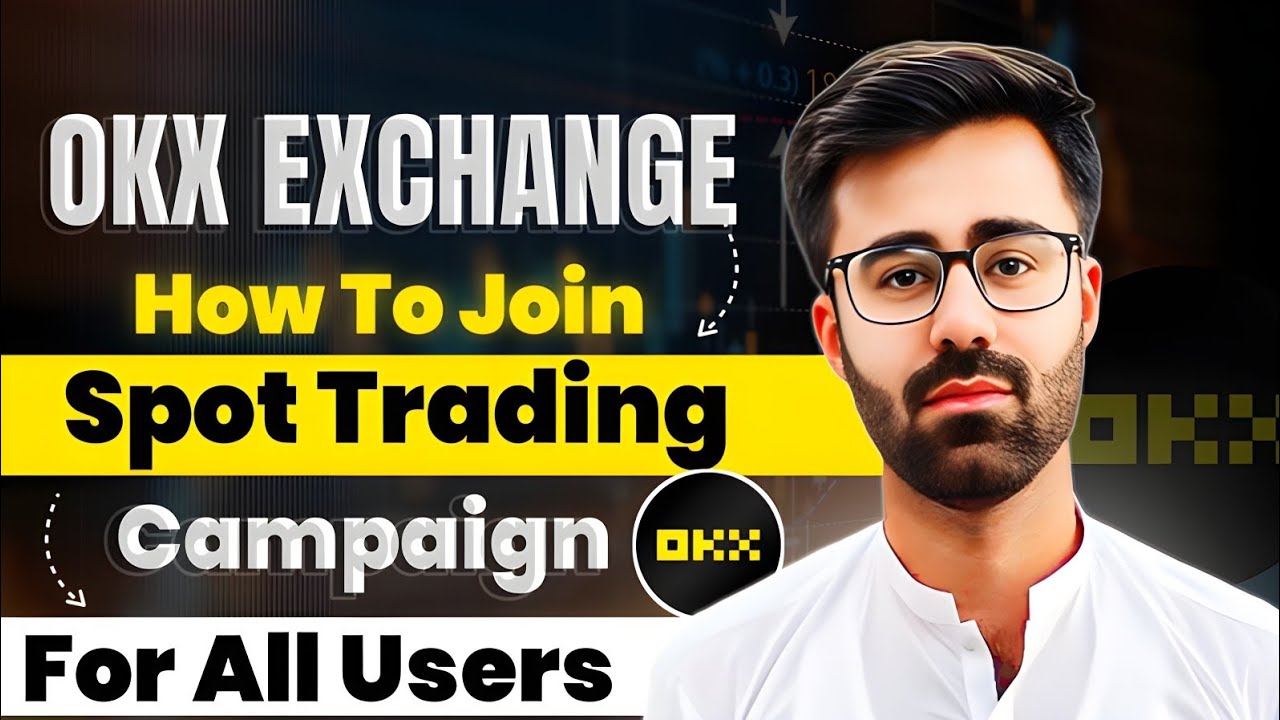 How To Join OKX Exchange Spot Trading Campaign 