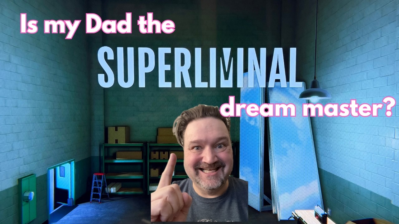 My Dad gets through Superliminal. Finally.