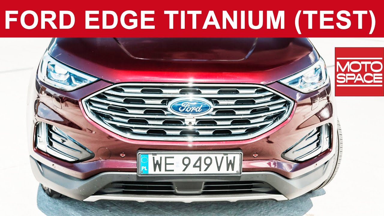 Ford Edge Titanium BiTurbo ▶️ TEST - Wyznania SUV-a Kulturysty