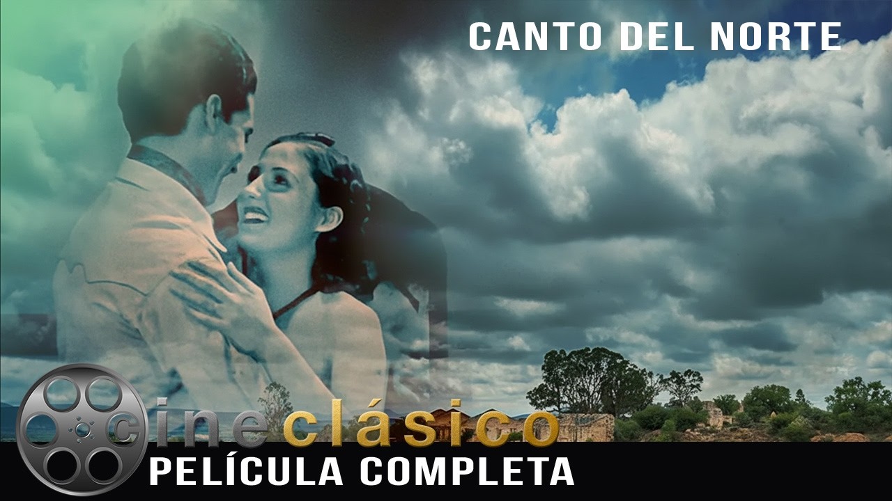 Canto del Norte | Película Clásica Mexicana | Cine Clásico