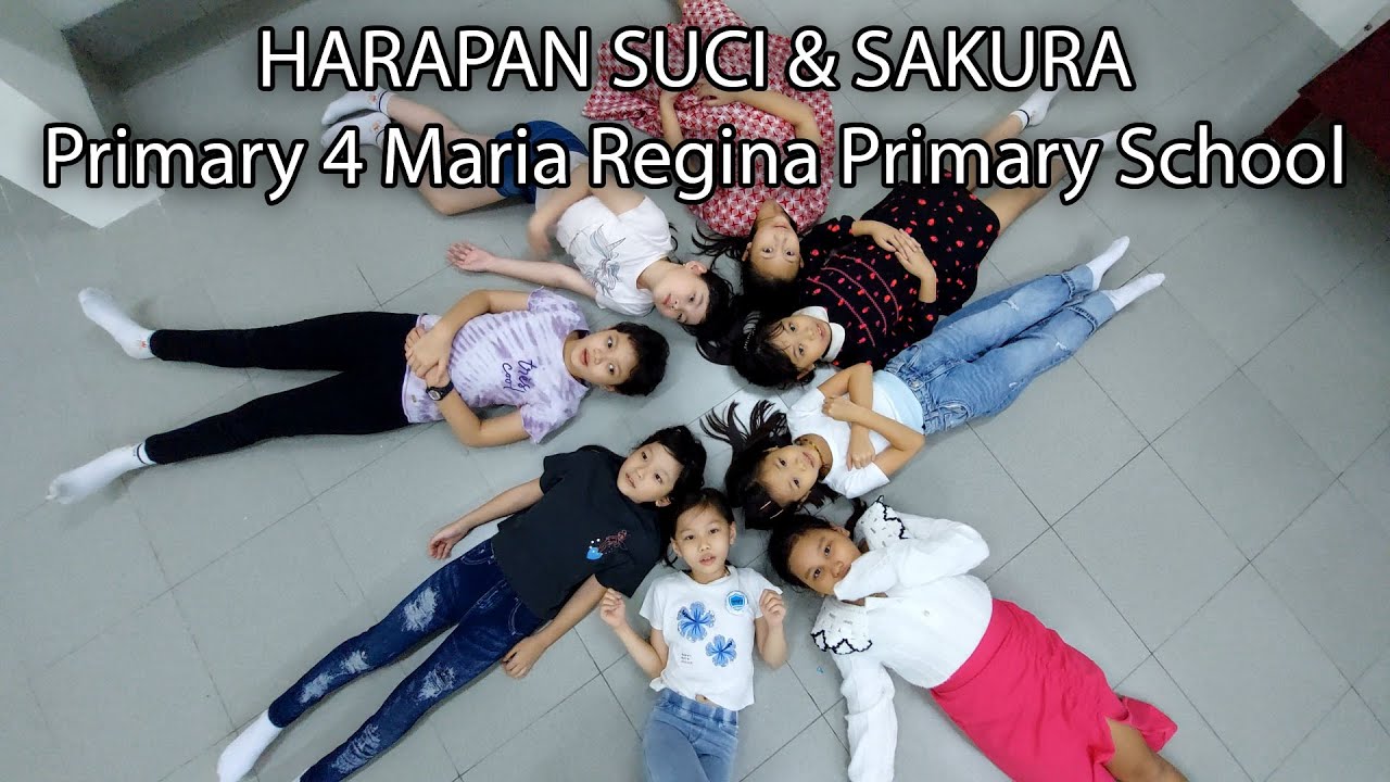 MARIA REGINA PRIMARY SCHOOL | Harapan Suci & Sakura Medley