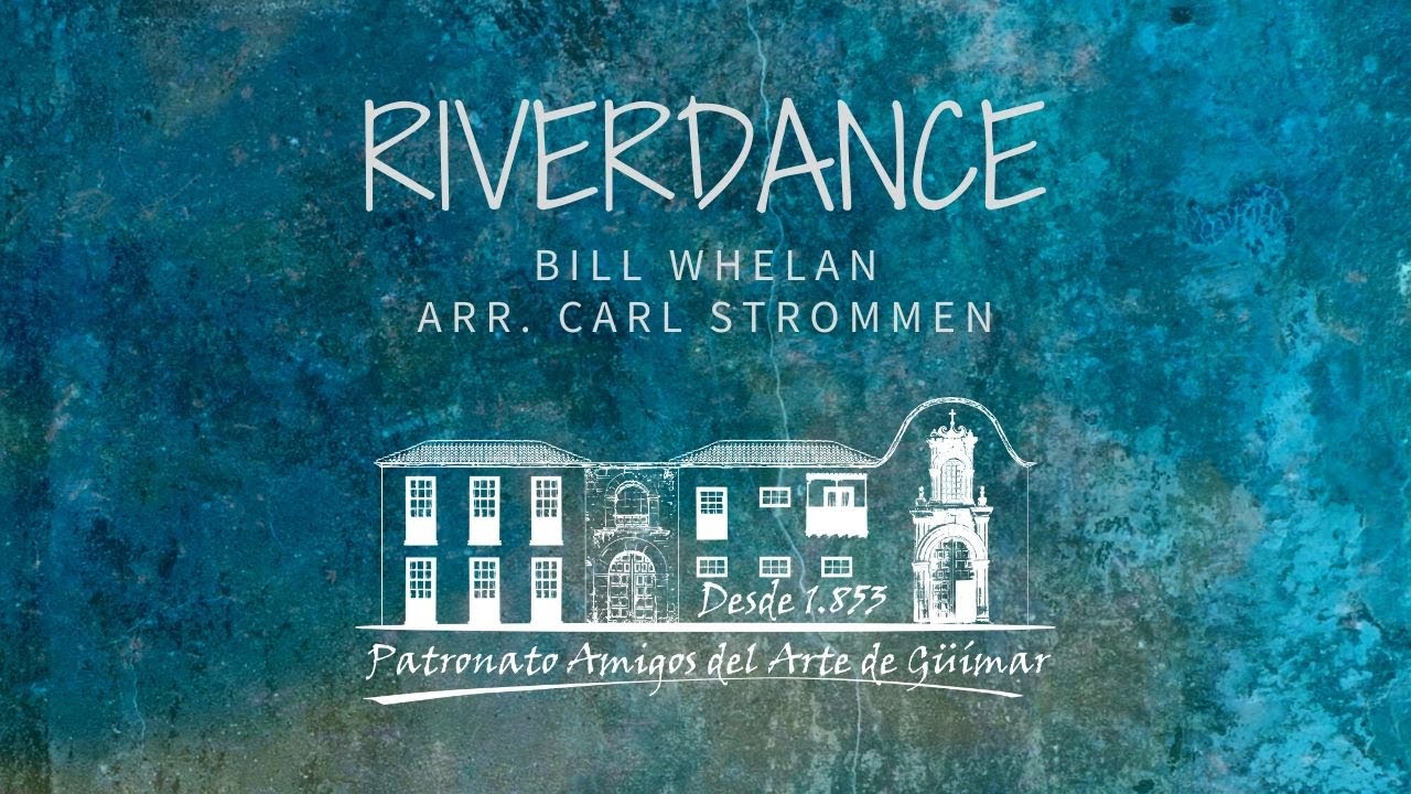 Riverdance- Bill Whelan (Arr. Carl Strommen)
