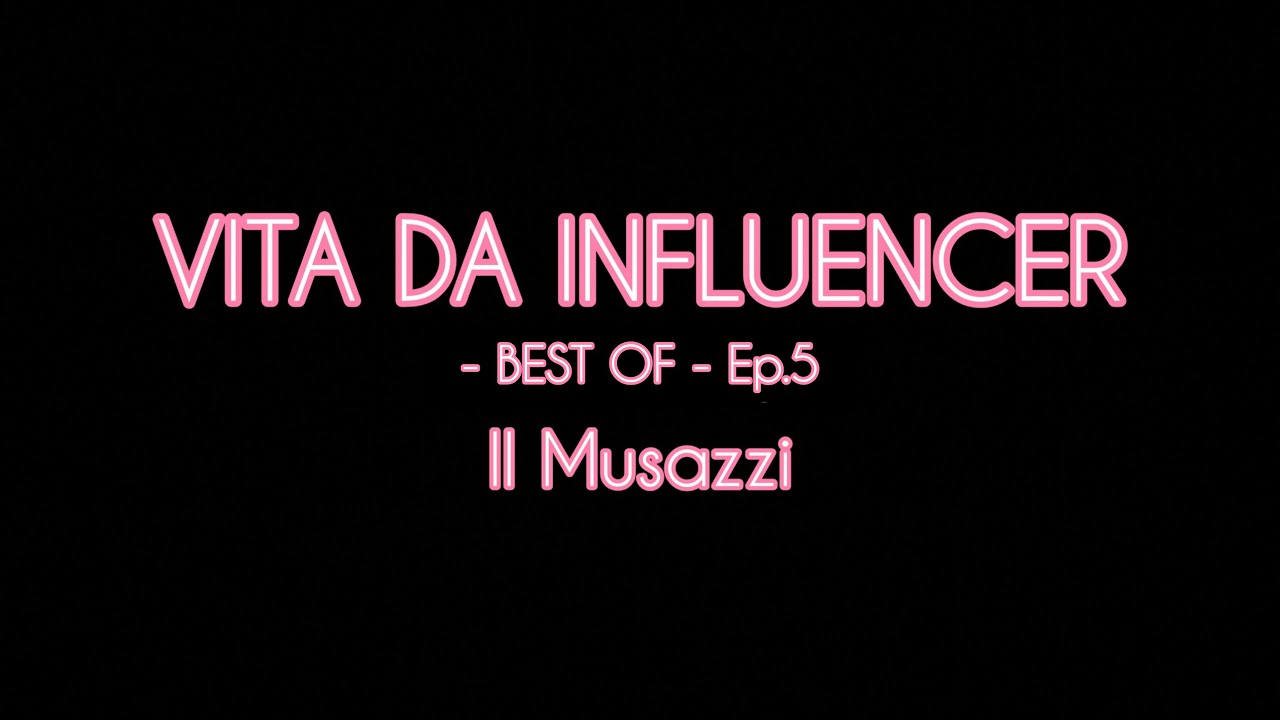 Vita Da Influencer - BEST OF Ep.5