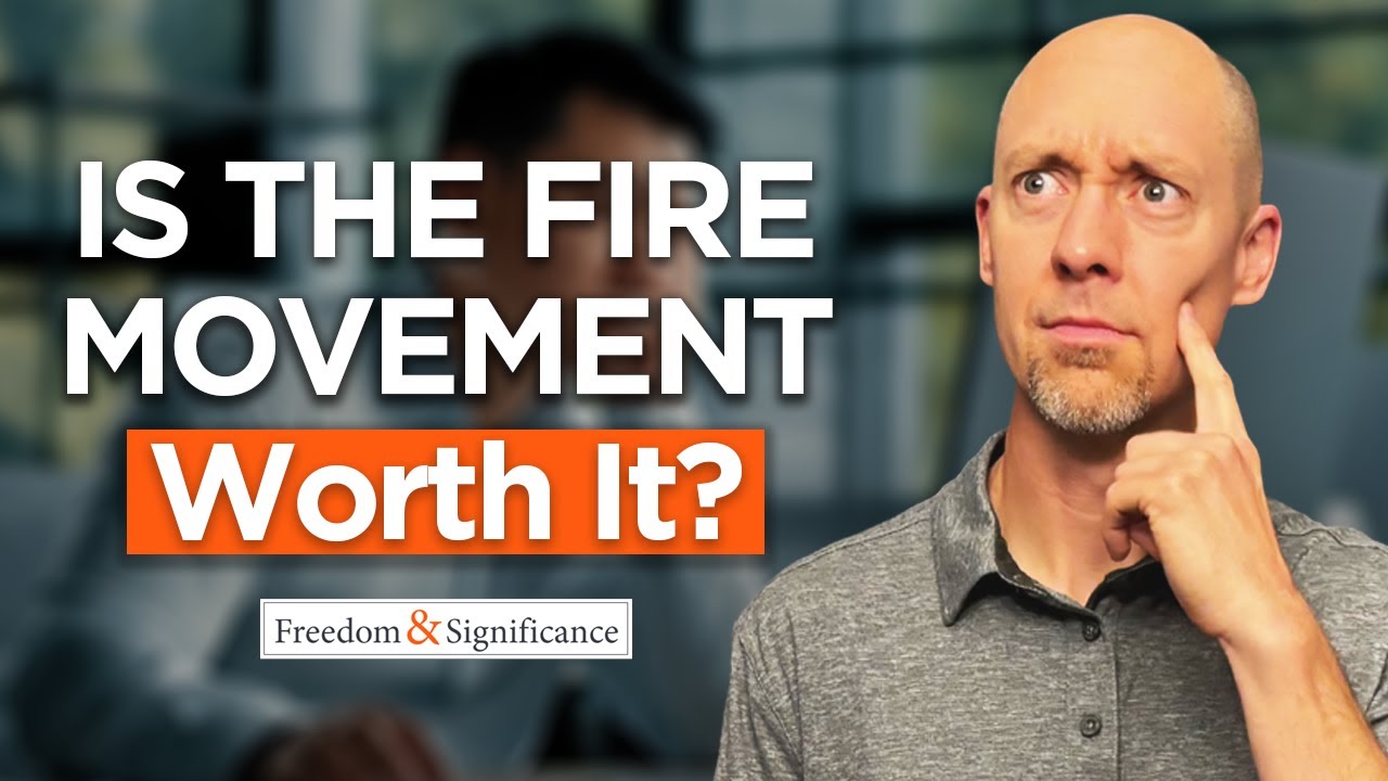 Is the FIRE Movement Really Worth It?