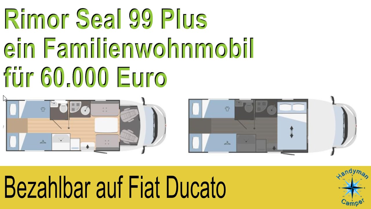 Rimor Seal 99 Plus Familien-Wohnmobil für 60.000 Euro. Längsschläfer, Hubbett und Face to Face.