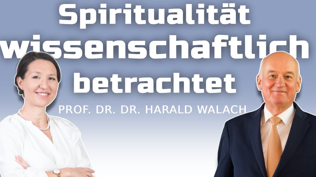 Spiritualität wissenschaftlich betrachtet: Rolle von Achtsamkeit &Co (Interview Prof. Walach) 💫🌿🧘‍♂️