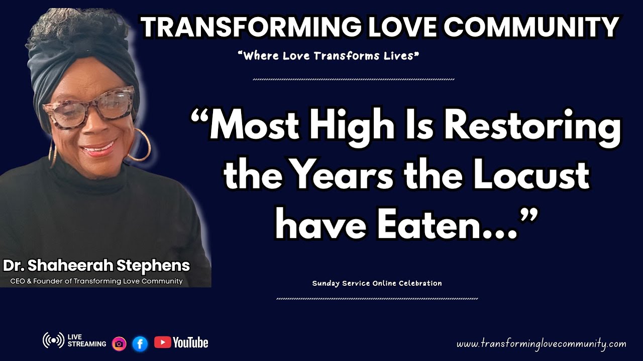 “Most High Is Restoring the Years the Locust have Eaten...” w/ Dr. Shaheerah Stephens