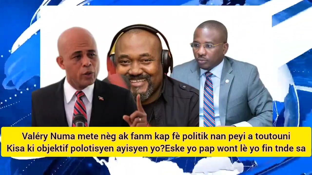 Si politisyen ayisyen yo pa wont la,konnen yo pa moun.Valéry Numa mete pou yo tout.Vin tande koze