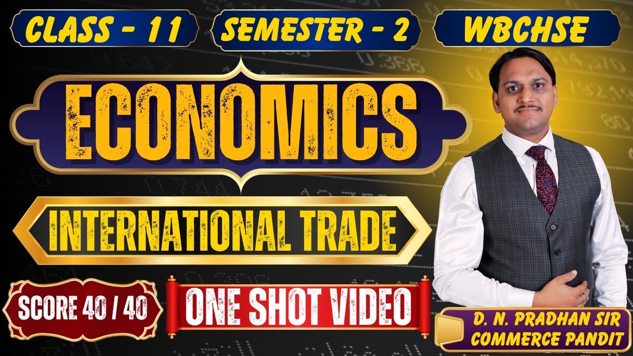 Economics | One Shot Video | International Trade | Class - 11 | Semester - 2 | 2026 |