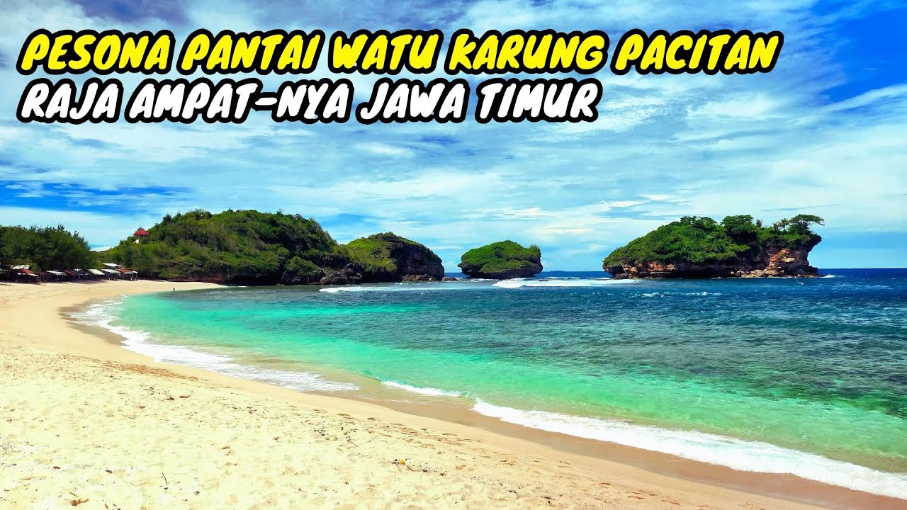 Pesona Pantai Watu Karung Pacitan | Raja Ampatnya Jawa Timur