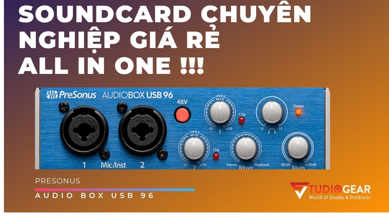 Review & Mở Hộp SoundCard PreSonus AudioBox USB 96