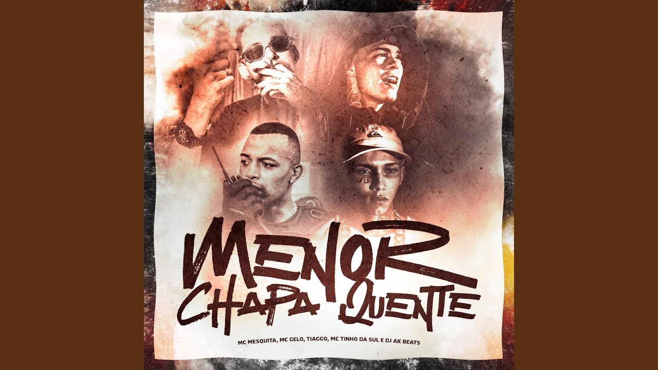 Menor Chapa Quente