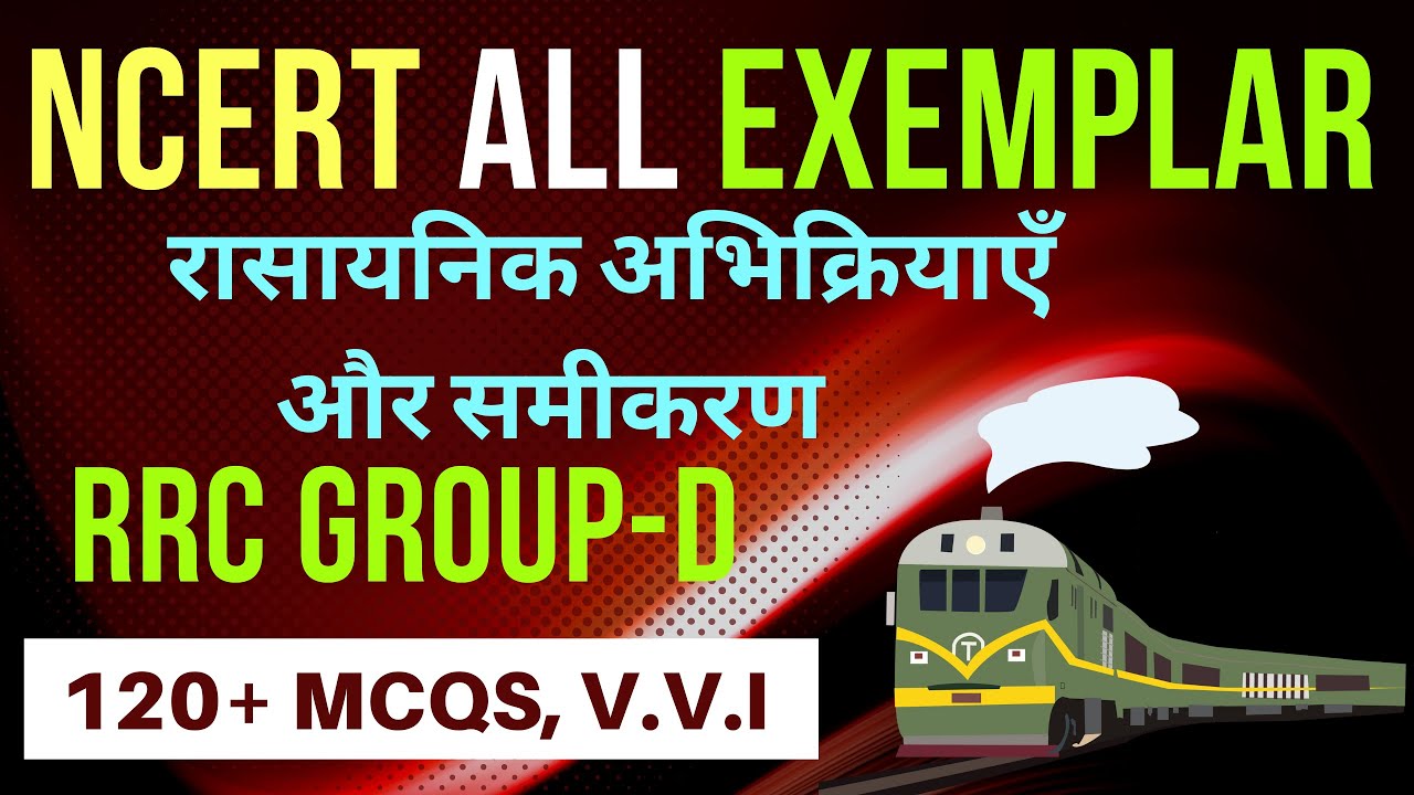 NCERT ALL EXEMPLAR | Chemistry | 120+ MCQs | RRC Group D, 2022 Special #rrbgroupd