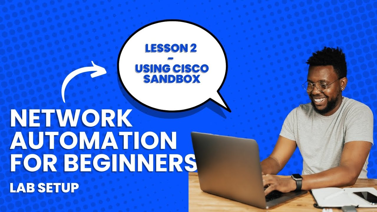 Network Automation for Beginners - Lesson 2 - Using Cisco Sandbox