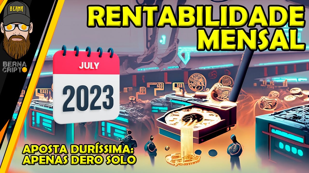 RESULTADO DA RENTABILIDADE DA MINERA&Ccedil;&Atilde;O DE CRIPTOMOEDAS EM JULHO 2023 - BERNA CRIPTO