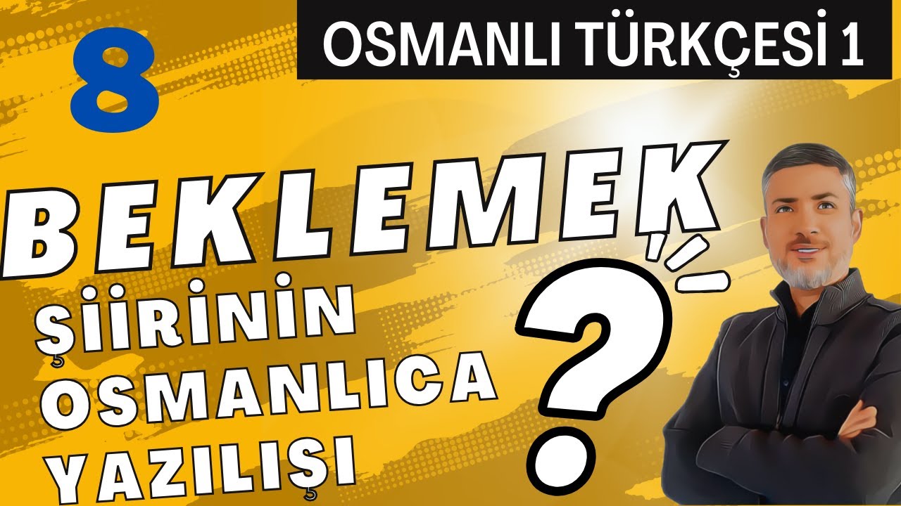 BEKLEMEK | Abdurrahim KARAKOÇ | OSMANLICA NASIL YAZILIR? | OSMANLI TÜRKÇESİ 1