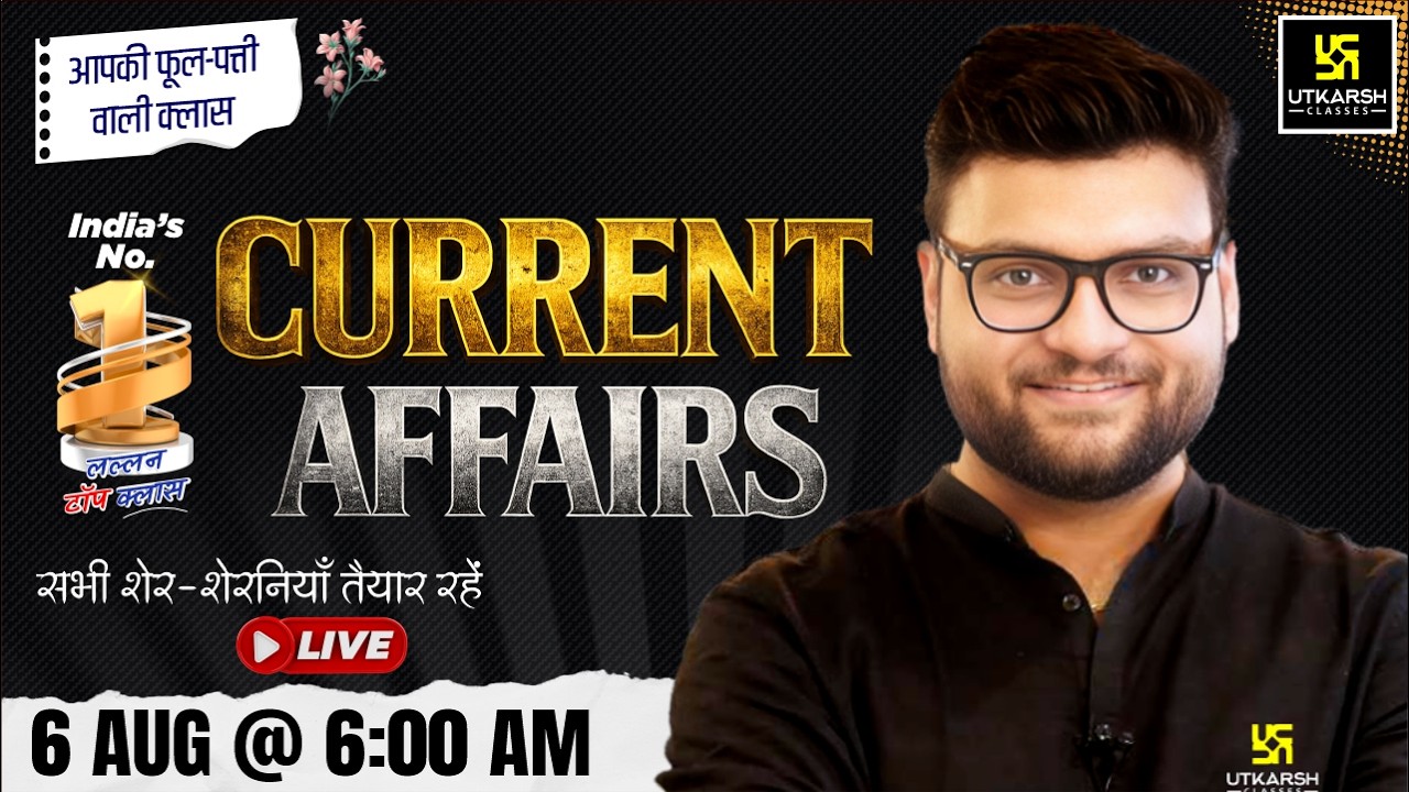 6 August 2026 Current Affairs | Episode 2144 | Current Affairs Today | Kumar Gaurav Sir
