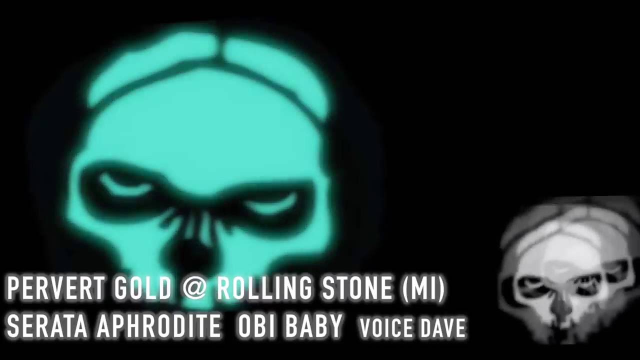 PERVERT GOLD - APHRODITE - OBI BABY DJ VOICE DAVE - 8/04/2007