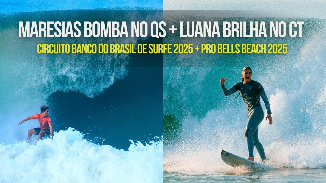 Bombas em Maresias para QS + Luana brilha no CT / Circuito Banco do Brasil de Surfe /Pro Bells Beach