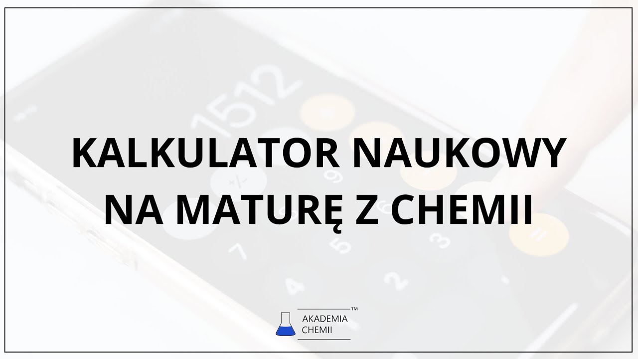 Kalkulator naukowy na maturę z chemii