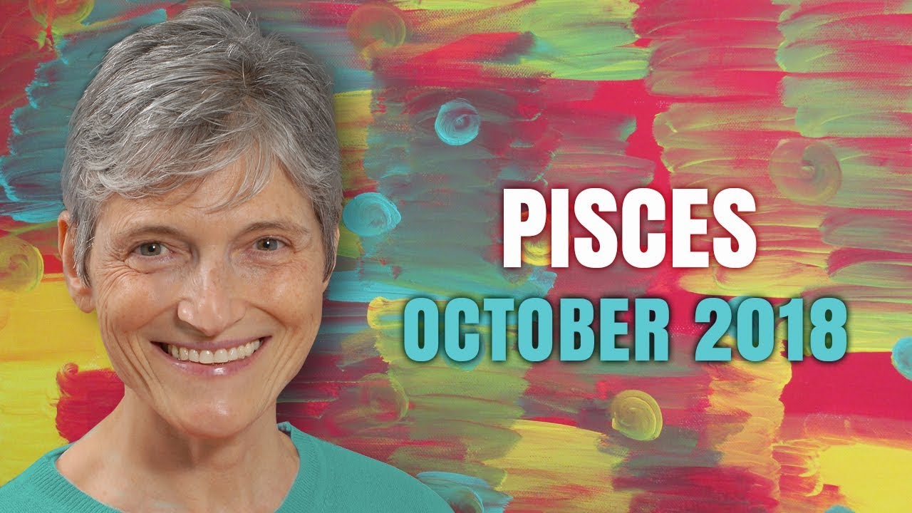 Pisces October 2018 Astrology Horoscope - You're on a Roll!
