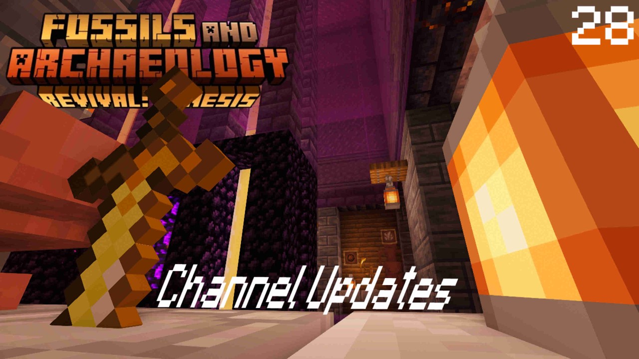 Fossils & Archeology: Revival Genesis / Ep: 28 - Channel Updates