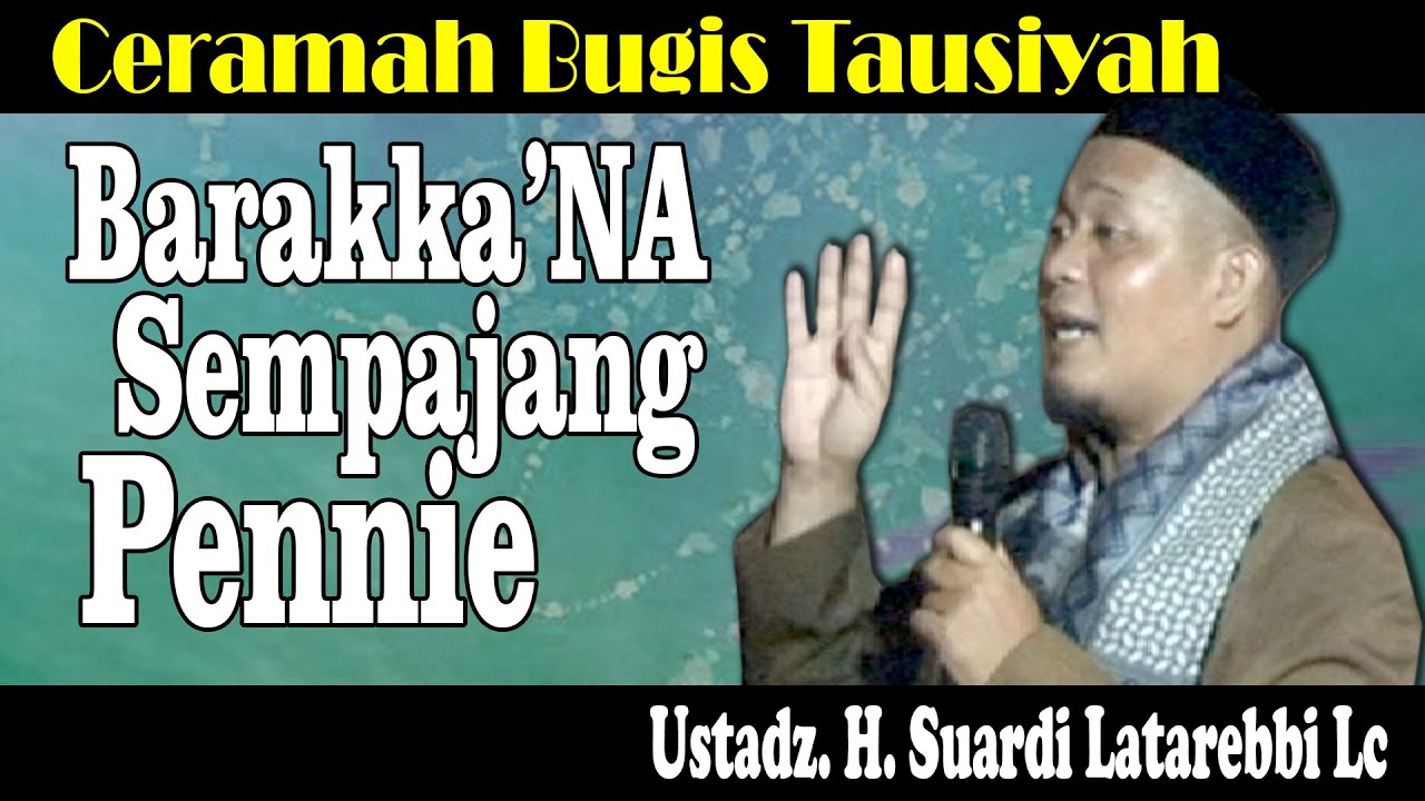 CERAMAH BUGIS TAUSIYAH USTADZ H. SUARDI LATAREBBI LC || BERKAH NYA SHALAT TENGAH MALAM #ceramah