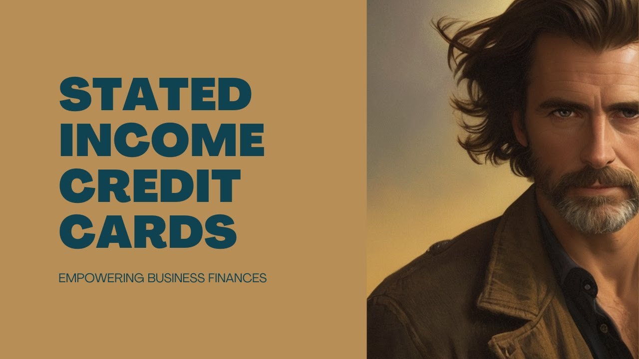 Stated Income Credit Cards: Empowering Your Business Finances