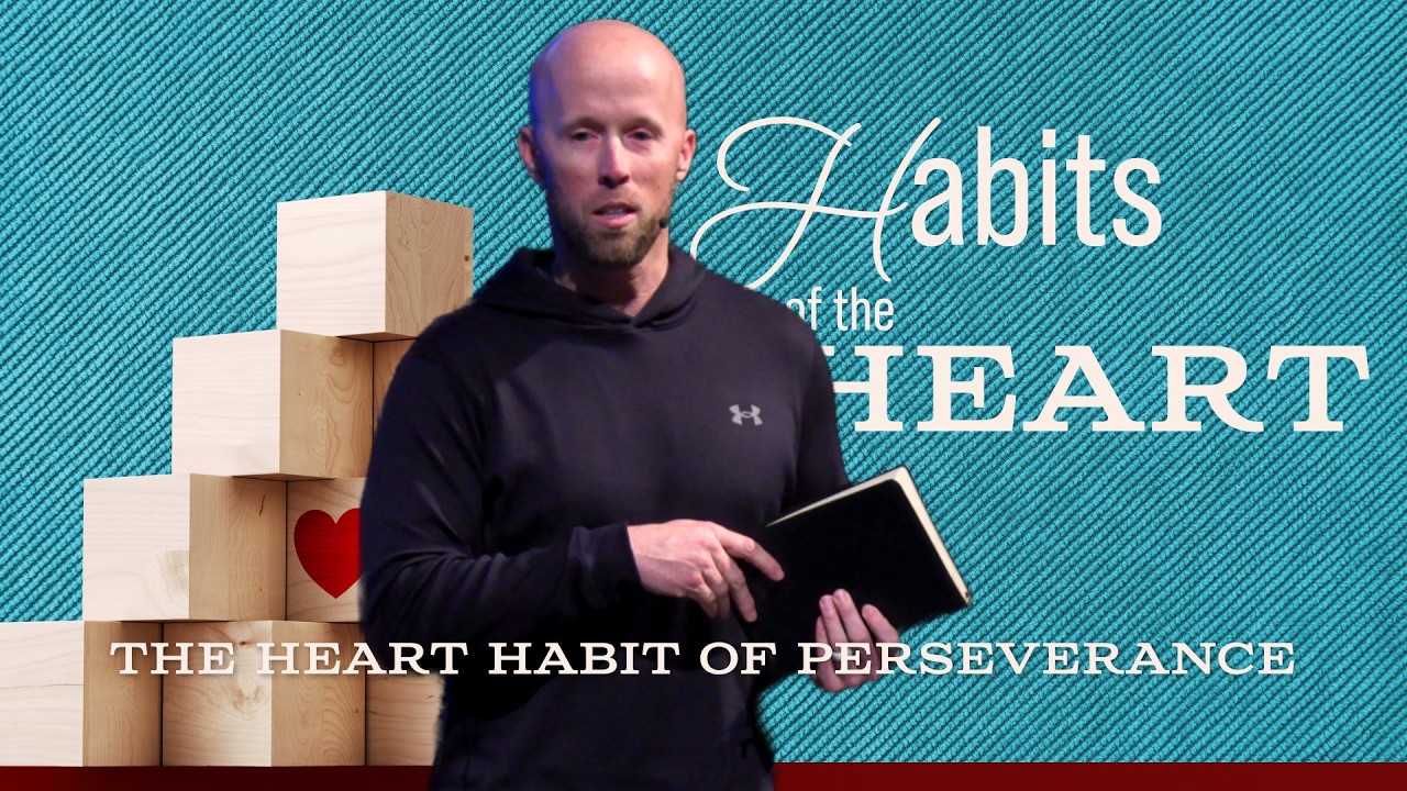 The Heart Habit of Perseverance