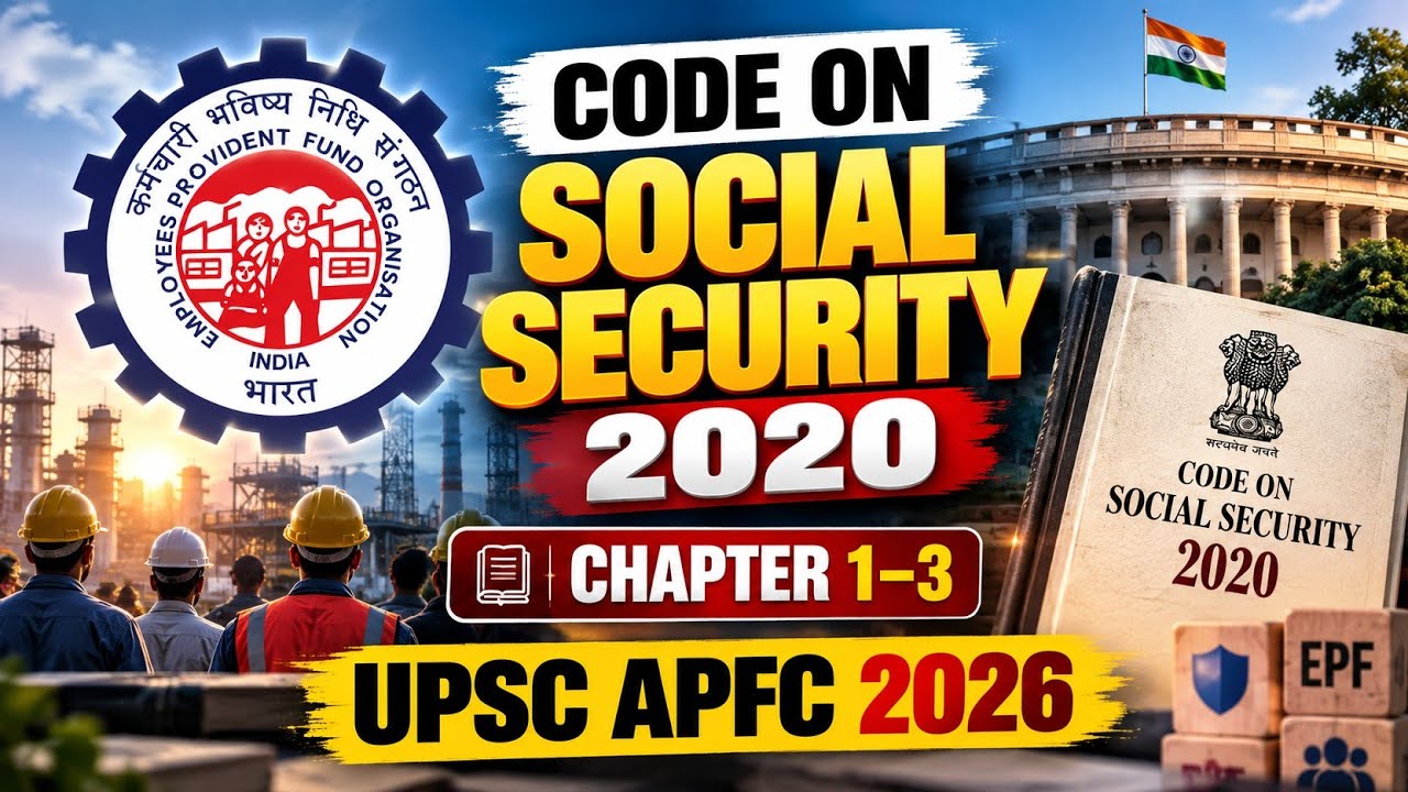 Code on Social Security 2020 | Chapters 1, 2 and 3 - COMPLETE | UPSC APFC 2026 🔥 IAS WORLD OFFICIAL