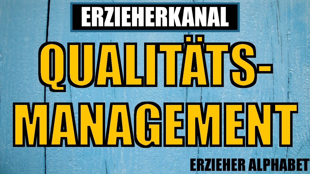 Q wie Qualit&auml;tsmanagement - Kita Alphabet Playlist f&uuml;r Erzieher & Erzieherinnen | ERZIEHERKANAL