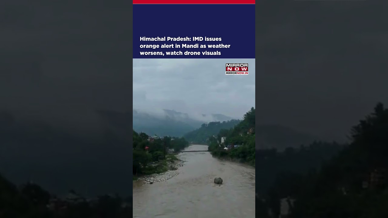 Himachal Pradesh: IMD Issues Orange Alert In Mandi As Weather Worsens, Watch Drone Visuals #shorts