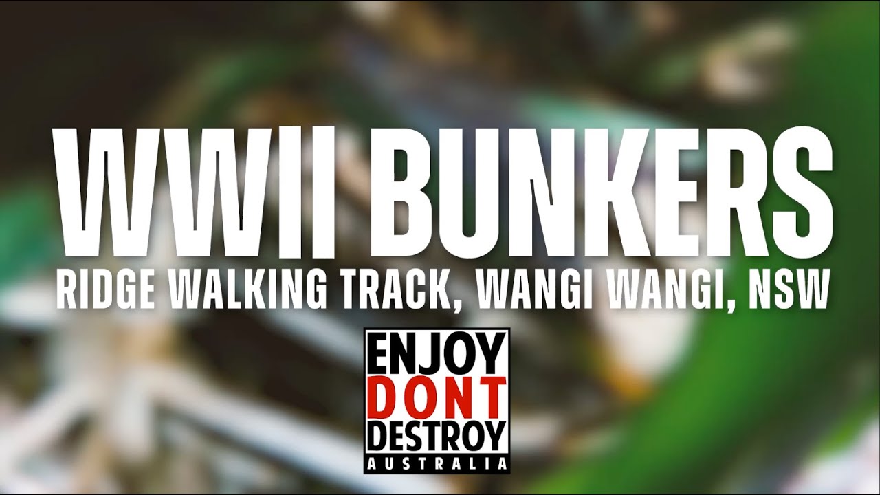 Wangi Wangi WW2 Bunkers - Enjoy Dont Destroy Australia