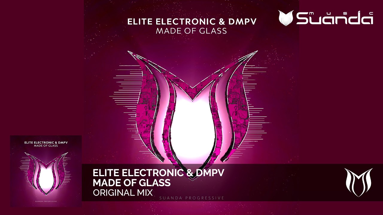 Elite Electronic & DMPV - Made Of Glass