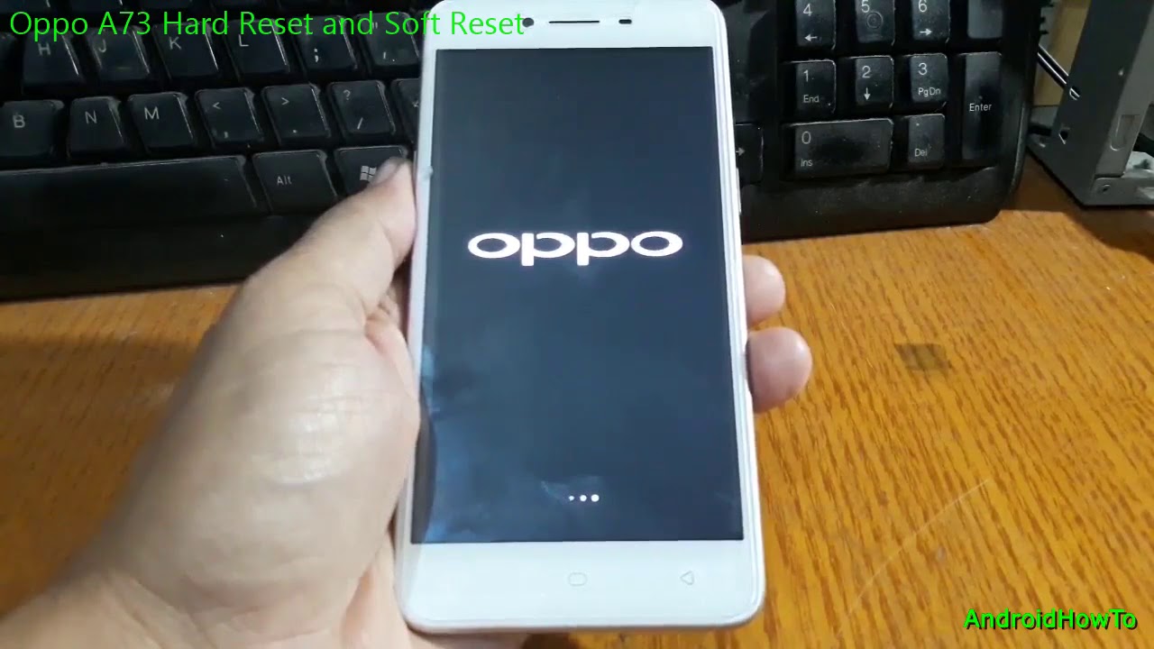 Oppo A73 Hard Reset and Soft Reset