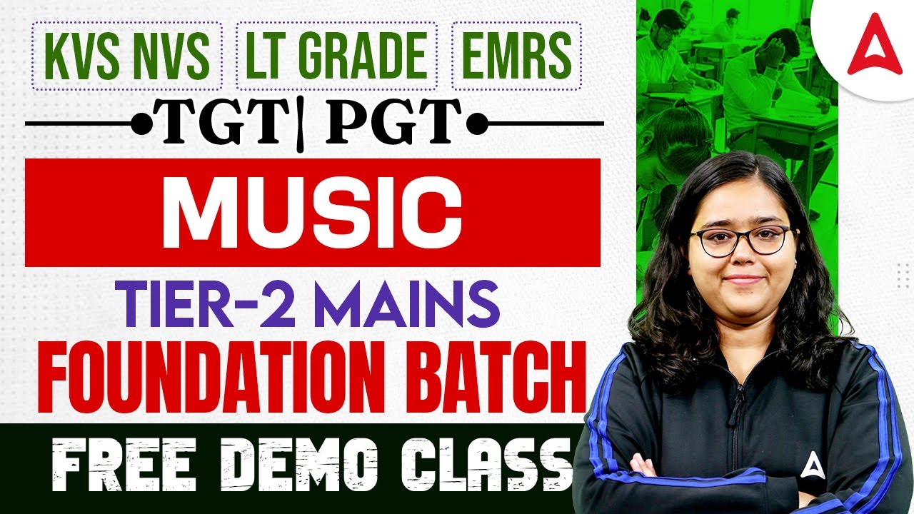 KVS, NVS, EMRS, LT Grade Music | TGT PGT Music Tier-2 Mains Foundation Batch | Demo Class