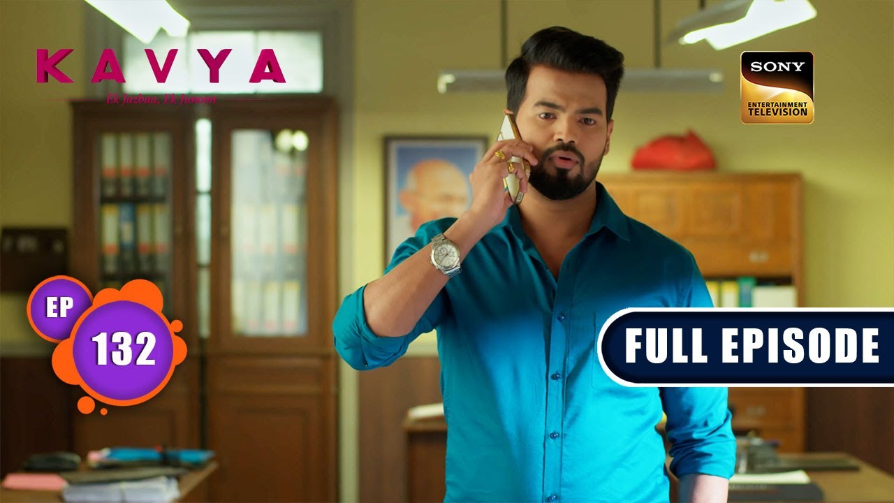 Parivaar Ki Pareshaani | Kavya - Ek Jazbaa, Ek Junoon - Ep 132 | Full Episode | 26 Mar 2024