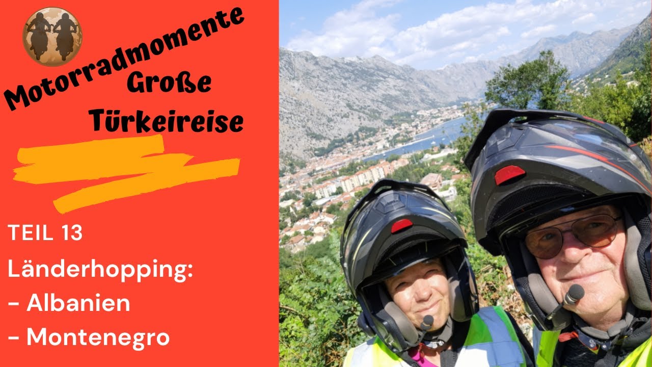 Motorradabenteuer 2021 Türkei, Folge 13, Länderhopping: ALBANIEN 🇦🇱, MONTENEGRO 🇲🇪
