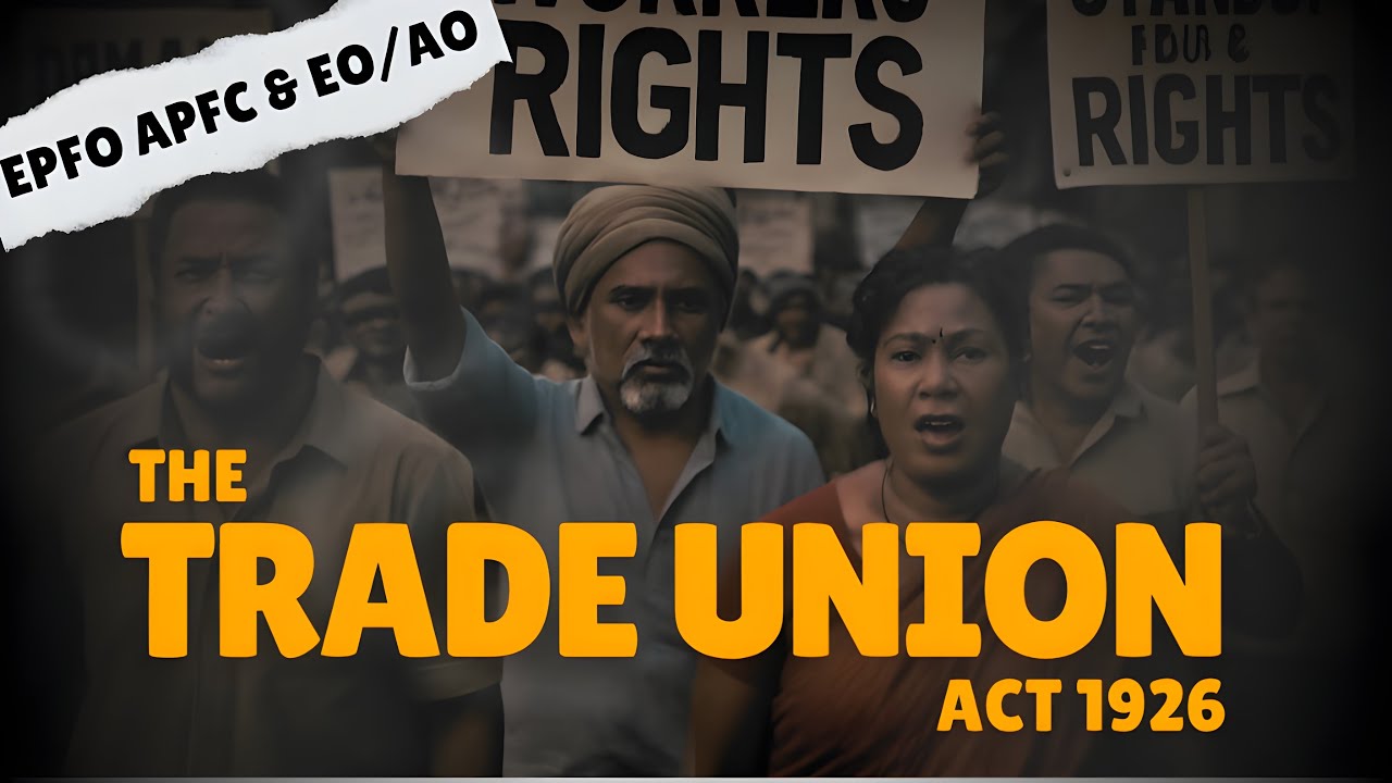 TRADE UNION ACT 1926 | EPFO APFC & EO/AO 2025