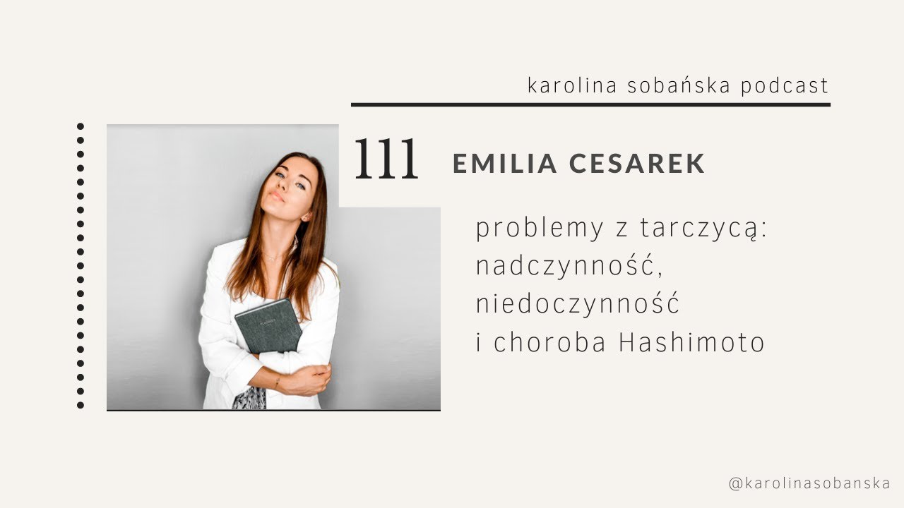 PODCAST #111 problemy z tarczycą: nadczynność, niedoczynność i choroba Hashimoto