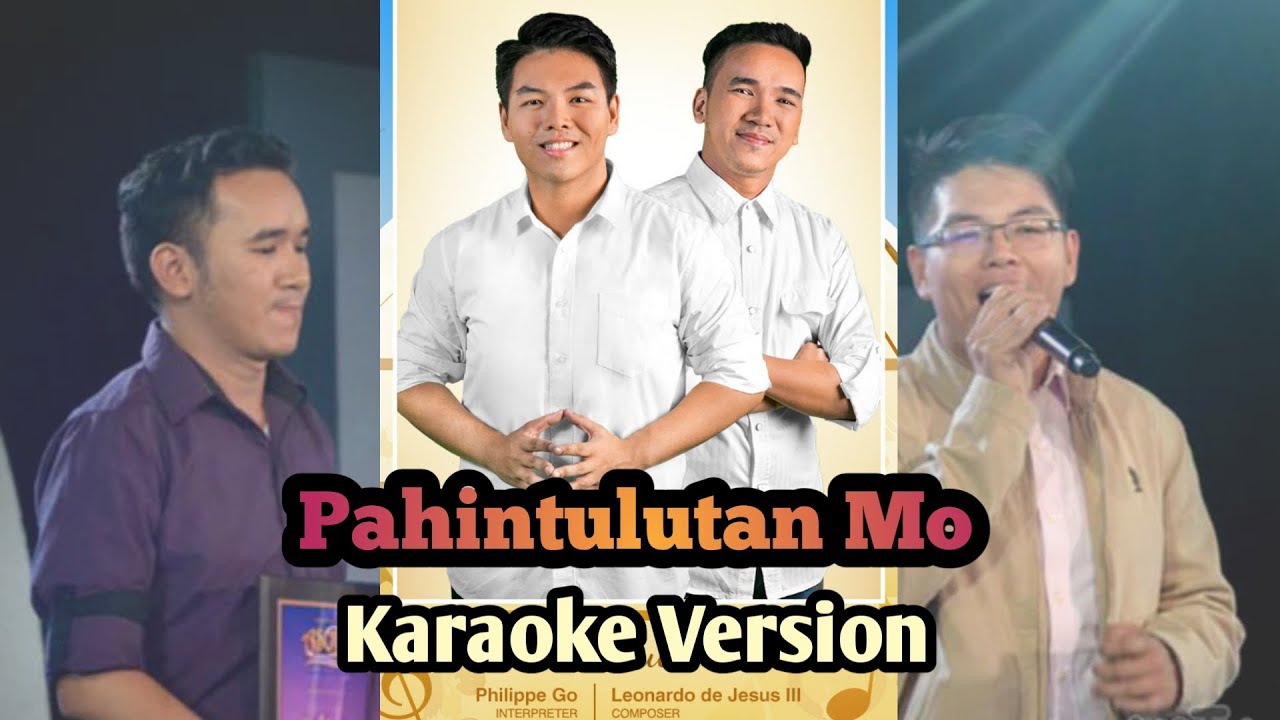 Pahintulutan Mo ( Karaoke Version ) by Philippe Go