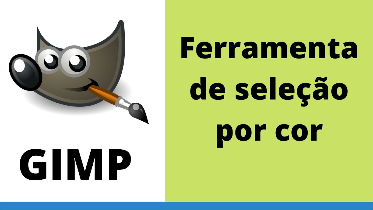 Edição de Imagens com GIMP - Aula 18 - Ferramenta de seleção por cor