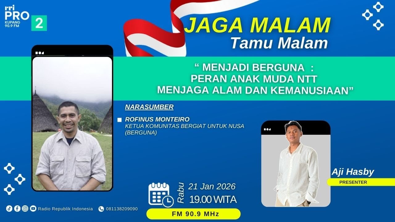 Tamu Malam | Menjadi Berguna : Peran Anak Muda NTT Menjaga Alam & Kemanusiaan