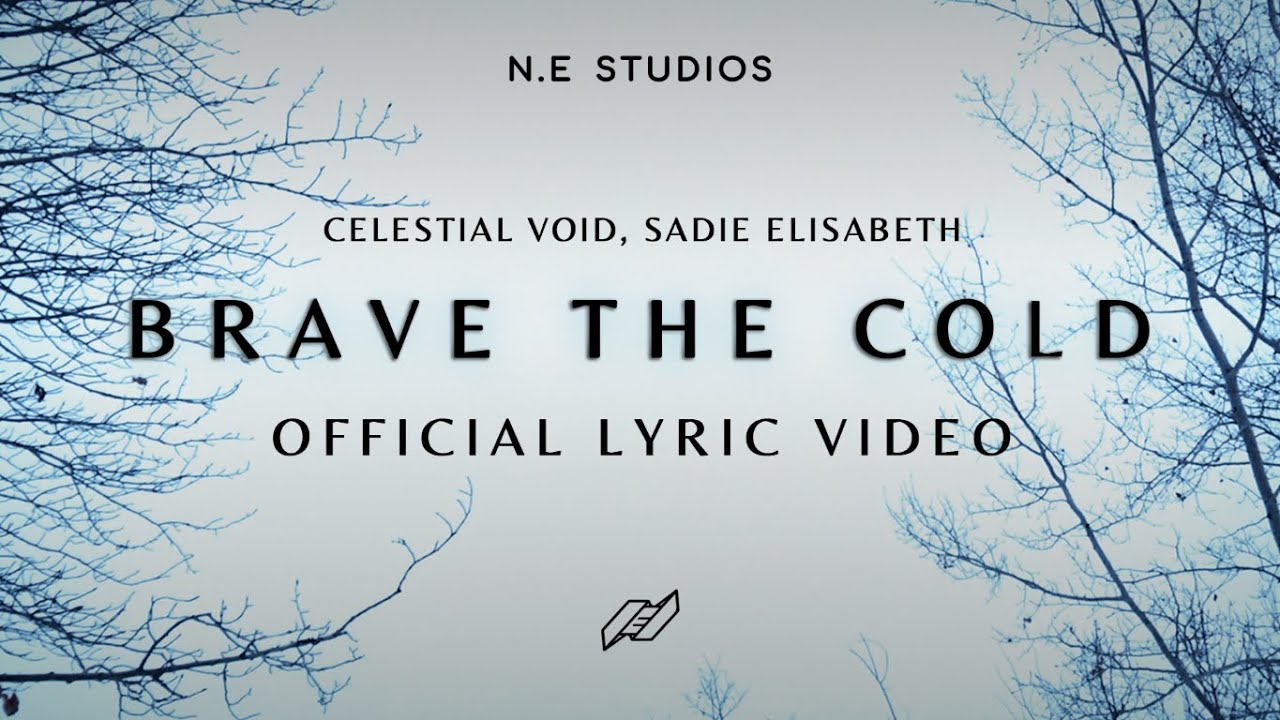 Celestial Void, sadie elisabeth - Brave The Cold (Lyric Video)