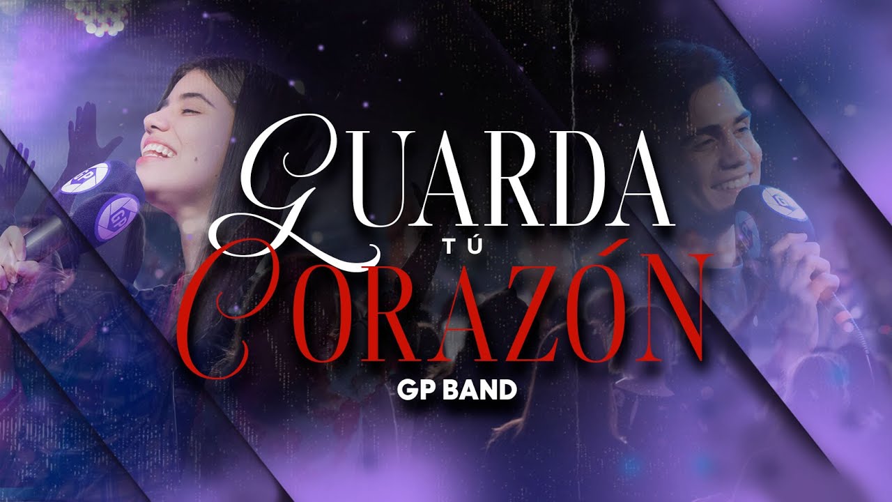 Guarda tu corazón | Cambiaste mi corazón | A mi corazón tranquilizarás | Tu proveerás - GP BAND