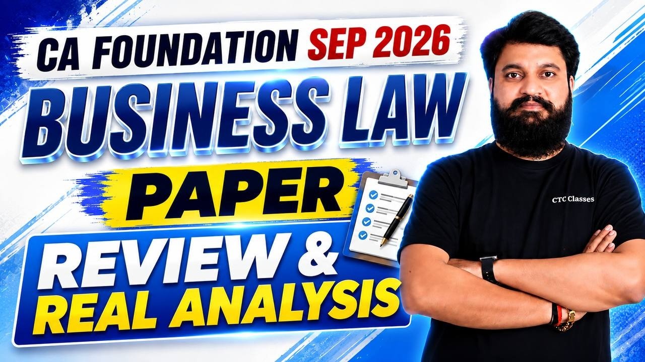Real Review - CA Foundation Law Sept'26 | ICAI | CA Foundation Business Law Sep 2026 Paper Review