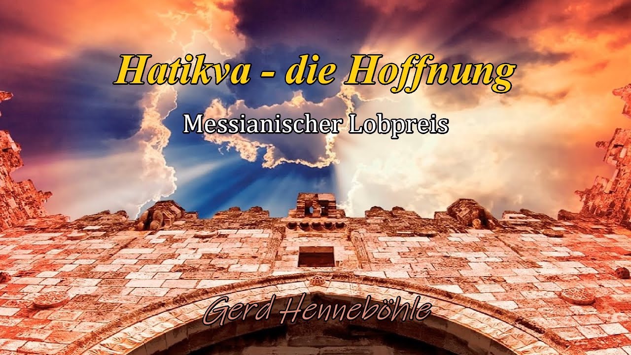 Hatikva - die Hoffnung