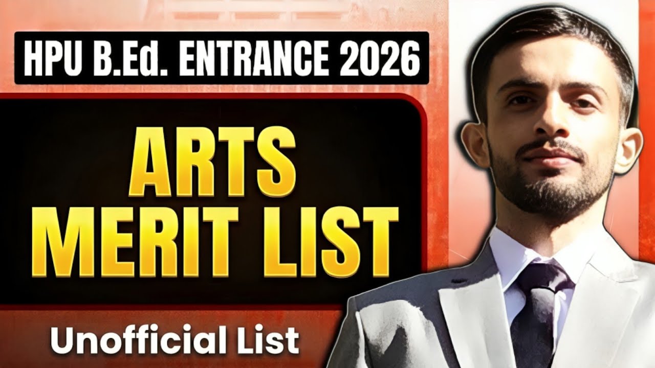 🔥 HPU B.Ed. Entrance 2026 Arts Merit List | Unofficial Merit List PDF