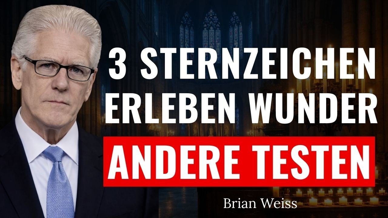 Brian Weiss offenbart 3 Sternzeichen werden 2026 Wunder erleben – gehörst DU dazu